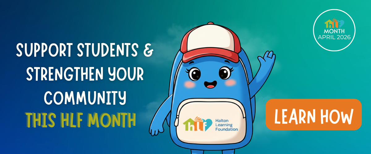 Cheerful cartoon backpack with a cap waves beside text urging support for Halton Learning Foundation Month in April 2026. Button reads, "Learn How."