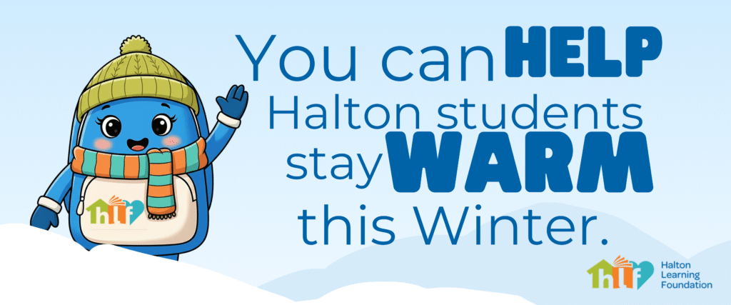 A smiling blue character - carrie the backpack - in a green hat and scarf waves, standing next to text that reads: "You can help Halton students stay warm this winter." Snowy background.