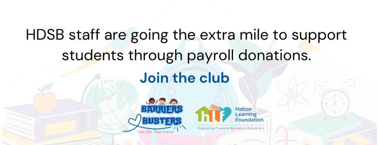A visual about the Barriers Busters campaign - encouraging HDSB staff to join by making payroll donations.